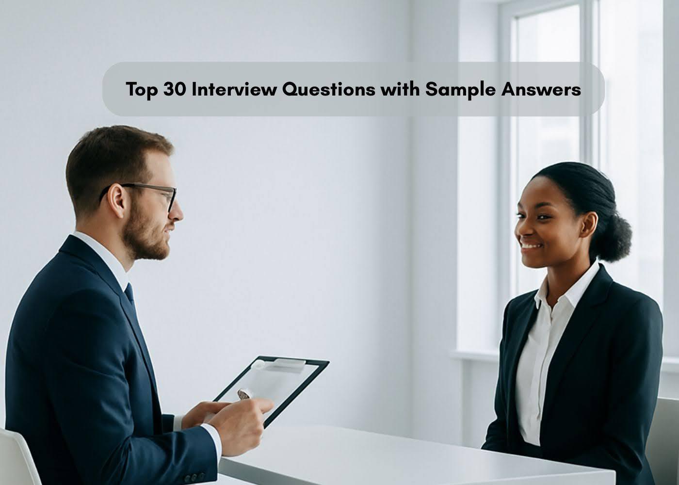 Preview for Top 30 Interview Questions with Sample Answers